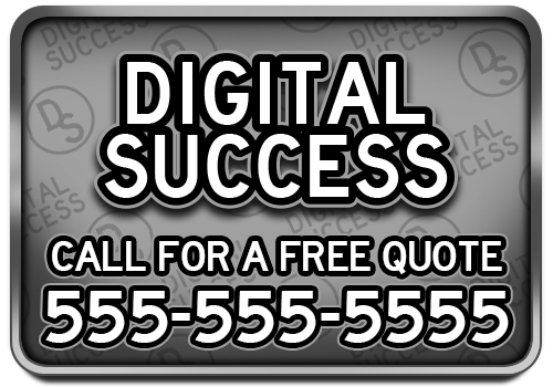 Digital Success - Call for a Free Quote - 555-555-5555